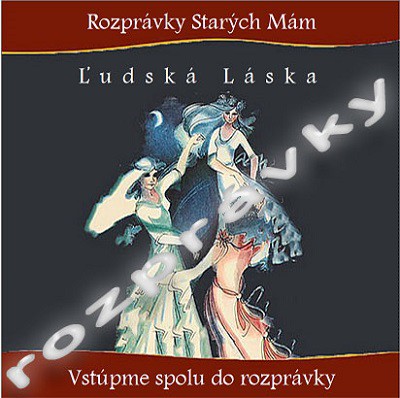 134.Ľudská Láska KLENOT ROZPRÁVOK STARÝCH MÁM 